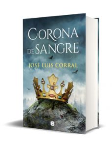 corona de sangre-jose luis corral-9788466672740
