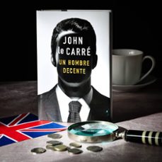 un hombre decente-john le carre-9788408215141