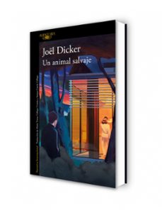 un animal salvaje-joel dicker-9788420476841