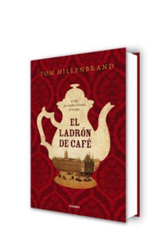 el ladron de cafe-tom hillenbrand-9788425354441