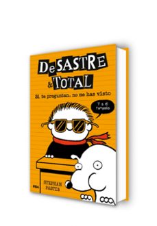 desastre & total 5: si te preguntan no me has visto-stephan pastis-9788427212541