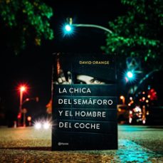 la chica del semaforo y el hombre del coche-david orange-9788408214342