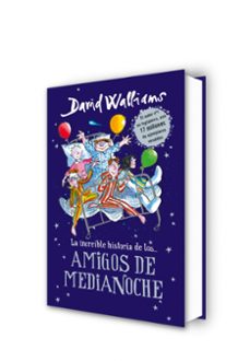 la increible historia de amigos de medianoche-david walliams-9788490437742