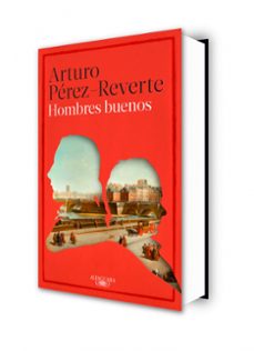 hombres buenos-arturo perez reverte-9788420403243