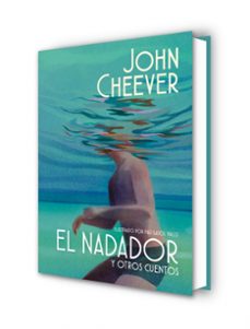 el nadador y otros cuentos (edición ilustrada)-john cheever-9788439745143