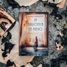 la biblioteca de fuego-maria zaragoza-9788408270744