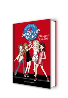 el club de las zapatillas rojas 2  : ¡amigas forever!-ana punset-9788415580744