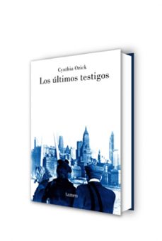 los ultimos testigos-cynthia ozick-9788426415844