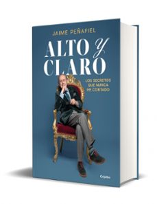 alto y claro-jaime peñafiel-9788418055546