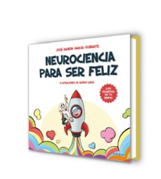 neurociencia para ser feliz-jose ramon garcia guinarte-9788418688546