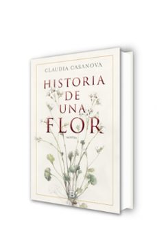 historia de una flor-claudia casanova-9788466664646