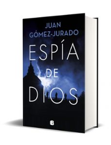 espia de dios-juan gomez jurado-9788466671446