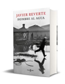 hombre al agua-javier reverte-9788401025747