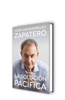 la solución pacífica-jose luis rodriguez zapatero-9788401035647