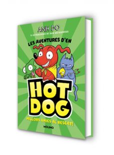 les aventures d'en hotdog! 1 - millors amics al rescat-anh do-9788427225947