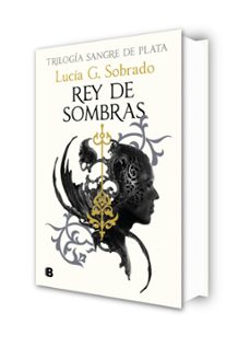 rey de sombras (sangre de plata 2)-lucia g. sobrado-9788466679848