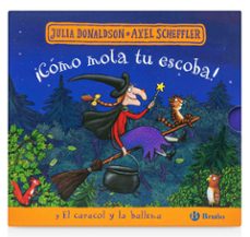 ¡cómo mola tu escoba! y el caracol y la ballena-julia donaldson-9788469664148