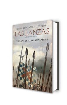la senda de los tercios. las lanzas-fernando martinez lainez-9788466661249