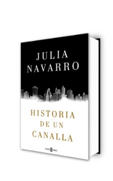 historia de un canalla-julia navarro-9788401016950
