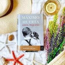 adios, pequeño-maxim huerta-9788408273851