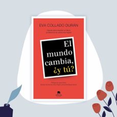 el mundo cambia, ¿y tu?-eva collado duran-9788417568351