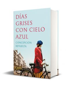 días grises con cielo azul-concepcion revuelta-9788401025952