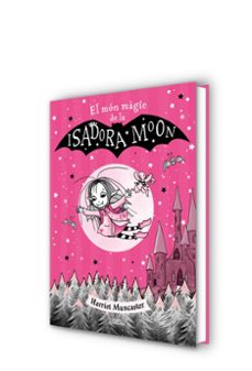 la isadora moon - el mon magic de la isadora moon-harriet muncaster-9788420459752
