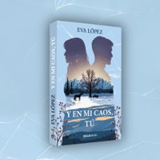 y en mi caos, tú-eva lopez-9788427054653