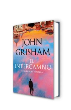 el intercambio-john grisham-9788401033254