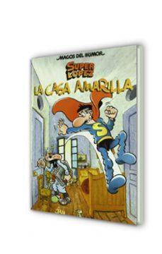 la casa amarilla (super lopez. magos del humor nº 108)-9788466624954