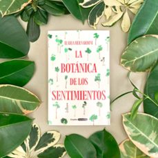 la botánica de los sentimientos-ilaria bernardini-9788425358555