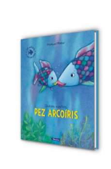 dulces sueños, pez arcoiris-marcus pfister-9788448833855