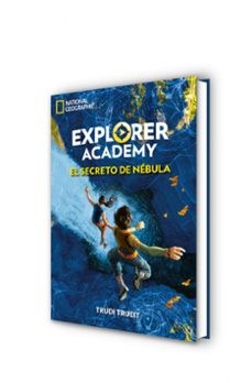 explorer academy 1: el secreto de nebula-trudi trueit-9788482987255