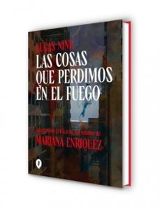 LAS COSAS QUE PERDIMOS EN EL FUEGO MARIANA ENRIQUEZ Casa Del Libro las-cosas-que-perdimos-en-el-fuego-mariana-enriquez-casa-del-libro
