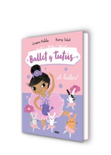 ballet y tutus 2. ¡a bailar!-reddy swapna-9788427221956