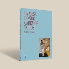 la mesa donde cabemos todos-maria g. de jaime-9788467081756
