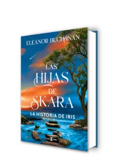 las hijas de skara. la historia de iris-eleanor buchanan-9788401038457