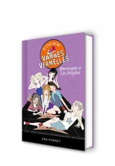 el club de les vambes vermelles 15: benvinguts a los angeles-ana punset-9788417671457