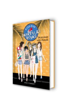 el club de las zapatillas rojas 19: vacaciones with friends-ana punset-9788418318757