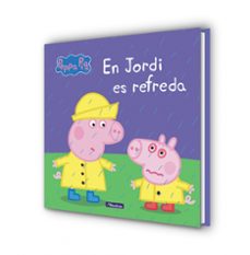 en jordi es refreda (la porqueta pepa. primeres lectures 14)-9788448840457