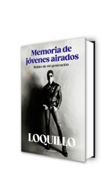 memorias de jóvenes airados-jose maria sanz loquillo-9788410096158