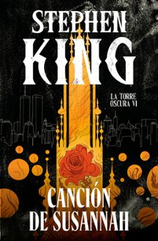 la canción de susannah (edición cantos tintados) (la torre oscura 6)-stephen king-9788466392358