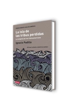la isla de las tribus perdidas (tercer premio debate-casamerica)-ignacio padilla-9788483069158