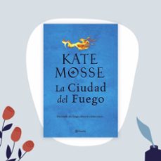 la ciudad del fuego-kate mosse-9788408226659