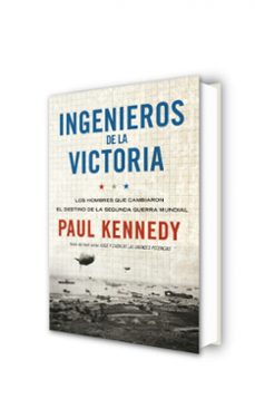 ingenieros de la victoria-paul m. kennedy-9788499921259
