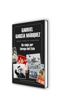 de viaje por europa del este (premio nobel de literatura)-gabriel garcia marquez-9788439730460