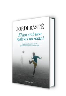 el noi amb una maleta i un somni-jordi baste-9791387653460