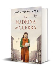 la madrina de guerra-jose antonio lucero-9788466672061