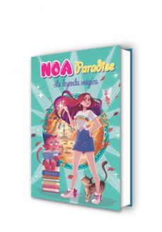 la leyenda magica (noa paradise 2)-noa paradise-9788417921262