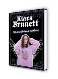 historias perfectamente imperfectas-kiara brunett-9788418318962
